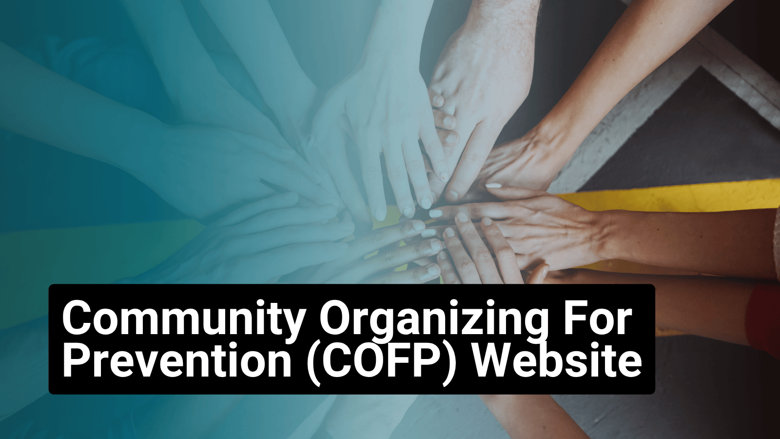 Community Organizing for Prevention Website Link